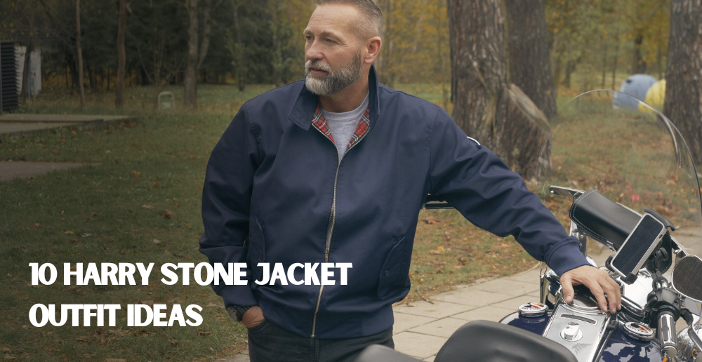 10 WAYS TO WEAR HARRY STONE JACKETS